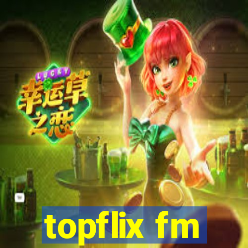 topflix fm